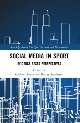 Abeza / Sanderson |  Social Media in Sport | Buch |  Sack Fachmedien