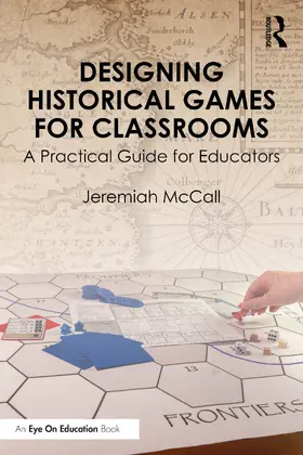 McCall |  Designing Historical Games for Classrooms | Buch |  Sack Fachmedien