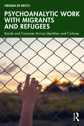 De Micco |  Psychoanalytic Work with Migrants and Refugees | Buch |  Sack Fachmedien
