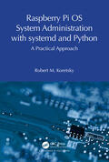 Koretsky |  Raspberry Pi OS System Administration with systemd and Python | Buch |  Sack Fachmedien