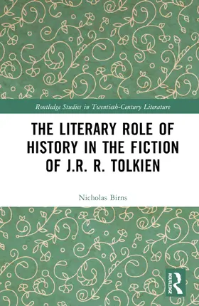 Birns |  The Literary Role of History in the Fiction of J. R. R. Tolkien | Buch |  Sack Fachmedien