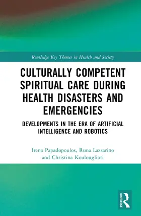 Koulouglioti / Papadopoulos / Lazzarino |  Culturally Competent Spiritual Care during Health Disasters and Emergencies | Buch |  Sack Fachmedien