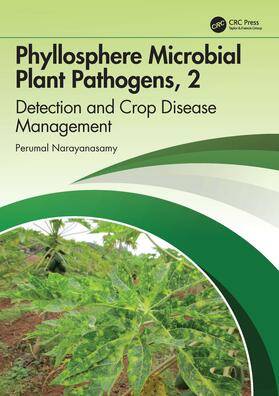 Narayanasamy | Phyllosphere Microbial Plant Pathogens: Detection and Crop Disease Management | Buch | 978-1-03-259921-2 | sack.de
