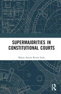 Rivera Leon / Rivera León |  Supermajorities in Constitutional Courts | Buch |  Sack Fachmedien