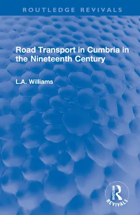 Williams |  Road Transport in Cumbria in the Nineteenth Century | Buch |  Sack Fachmedien