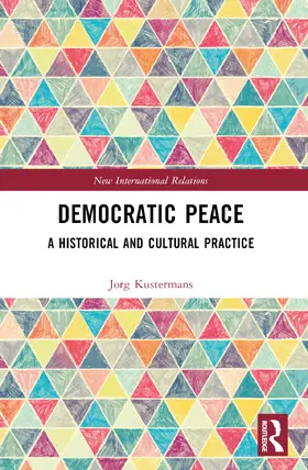 Kustermans |  Democratic Peace | Buch |  Sack Fachmedien