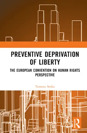 Sroka |  Preventive Deprivation of Liberty | Buch |  Sack Fachmedien