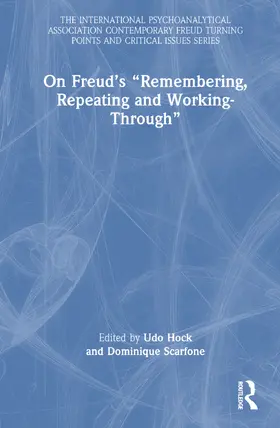 Hock / Scarfone |  On Freud's "Remembering, Repeating and Working-Through" | Buch |  Sack Fachmedien