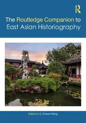 Wang |  The Routledge Companion to East Asian Historiography | Buch |  Sack Fachmedien