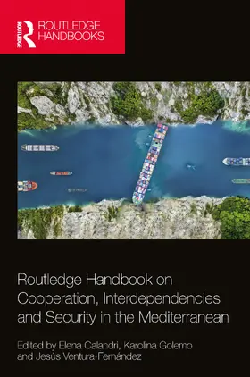 Calandri / Golemo / Ventura-Fernández |  Routledge Handbook on Cooperation, Interdependencies and Security in the Mediterranean | Buch |  Sack Fachmedien