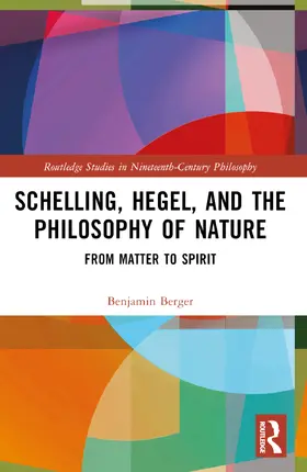 Berger |  Schelling, Hegel, and the Philosophy of Nature | Buch |  Sack Fachmedien