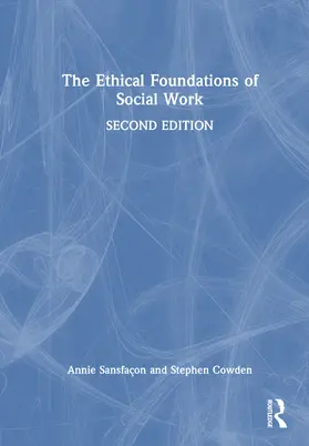 Sansfacon / Sansfaçon / Cowden |  The Ethical Foundations of Social Work | Buch |  Sack Fachmedien