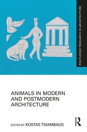 Tsiambaos |  Animals in Modern and Postmodern Architecture | Buch |  Sack Fachmedien