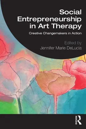 DeLucia | Social Entrepreneurship in Art Therapy | Buch | 978-1-032-60397-1 | www.sack.de