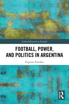 Paradiso |  Football, Power, and Politics in Argentina | Buch |  Sack Fachmedien