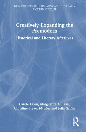 Levin / Stewart-Nunez / Tassi |  Creatively Expanding the Premodern | Buch |  Sack Fachmedien