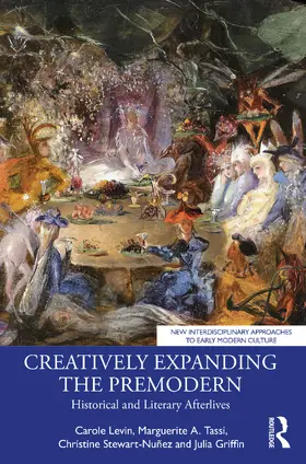 Levin / Stewart-Nunez / Tassi |  Creatively Expanding the Premodern | Buch |  Sack Fachmedien