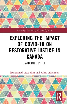 Asadullah / Abramson |  Exploring the Impact of COVID-19 on Restorative Justice in Canada | Buch |  Sack Fachmedien