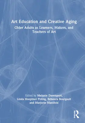 Davenport / Hoeptner Poling / Bourgault | Art Education and Creative Aging | Buch | 978-1-032-60454-1 | sack.de