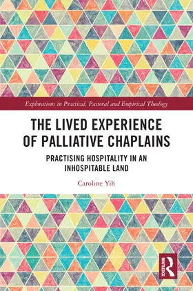 Yih |  The Lived Experience of Palliative Chaplains | Buch |  Sack Fachmedien