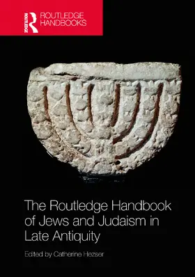 Hezser |  The Routledge Handbook of Jews and Judaism in Late Antiquity | Buch |  Sack Fachmedien