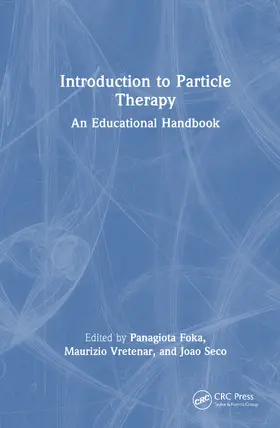 Seco / Foka / Vretenar |  Introduction to Particle Therapy | Buch |  Sack Fachmedien