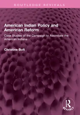 Bolt |  American Indian Policy and American Reform | Buch |  Sack Fachmedien