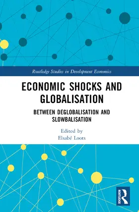 Loots |  Economic Shocks and Globalisation | Buch |  Sack Fachmedien