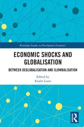 Loots |  Economic Shocks and Globalisation | Buch |  Sack Fachmedien