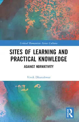 Dhareshwar |  Sites of Learning and Practical Knowledge | Buch |  Sack Fachmedien