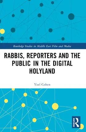 Cohen |  Rabbis, Reporters and the Public in the Digital Holyland | Buch |  Sack Fachmedien