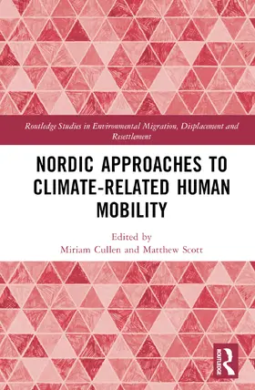 Cullen / Scott |  Nordic Approaches to Climate-Related Human Mobility | Buch |  Sack Fachmedien