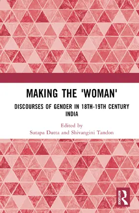 Dutta / Tandon |  Making the 'Woman' | Buch |  Sack Fachmedien