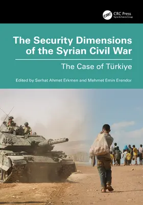 Erkmen / Erendor |  The Security Dimensions of the Syrian Civil War | Buch |  Sack Fachmedien