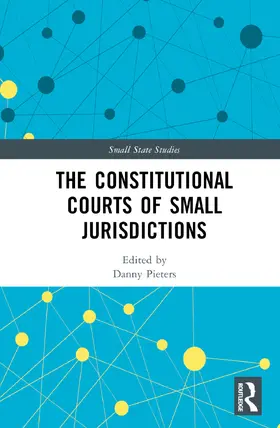 Pieters |  The Constitutional Courts of Small Jurisdictions | Buch |  Sack Fachmedien