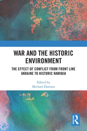 Dawson |  War and the Historic Environment | Buch |  Sack Fachmedien