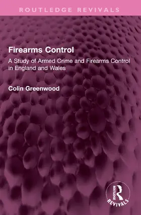 Greenwood |  Firearms Control | Buch |  Sack Fachmedien