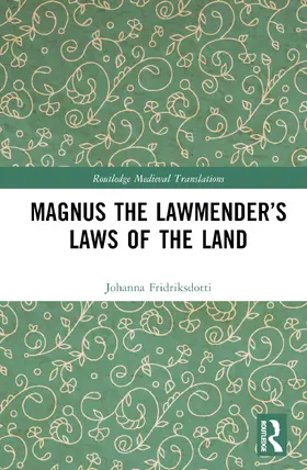 Katrín Friðriksdóttir |  Magnus the Lawmender's Laws of the Land | Buch |  Sack Fachmedien