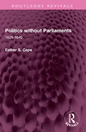 Cope | Politics without Parliaments | Buch | 978-1-032-61110-5 | www.sack.de