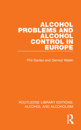 Davies / Walsh |  Alcohol Problems and Alcohol Control in Europe | Buch |  Sack Fachmedien