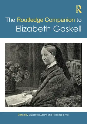 Ludlow / Styler |  The Routledge Companion to Elizabeth Gaskell | Buch |  Sack Fachmedien