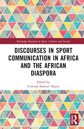 Akpan |  Discourses in Sport Communication in Africa and the African Diaspora | Buch |  Sack Fachmedien