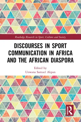 Akpan |  Discourses in Sport Communication in Africa and the African Diaspora | Buch |  Sack Fachmedien