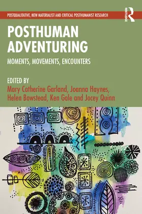 Haynes / Garland / Gale |  Posthuman Adventuring | Buch |  Sack Fachmedien