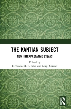 M. F. Silva / Caranti | The Kantian Subject | Buch | 978-1-032-61182-2 | www.sack.de
