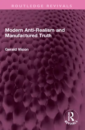 Vision |  Modern Anti-Realism and Manufactured Truth | Buch |  Sack Fachmedien