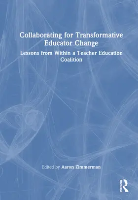 Lampert-Shepel / Zimmerman |  Collaborating for Transformative Change in Education | Buch |  Sack Fachmedien