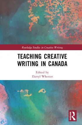 Whetter |  Teaching Creative Writing in Canada | Buch |  Sack Fachmedien