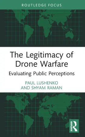 Lushenko / Raman |  The Legitimacy of Drone Warfare | Buch |  Sack Fachmedien