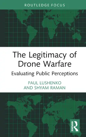 Lushenko / Raman |  The Legitimacy of Drone Warfare | Buch |  Sack Fachmedien